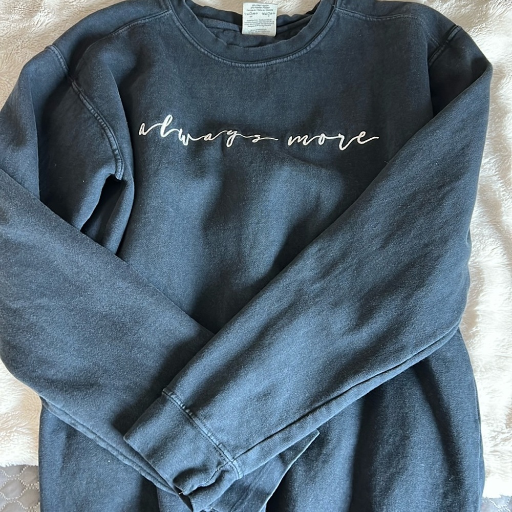 Always More sweatshirt